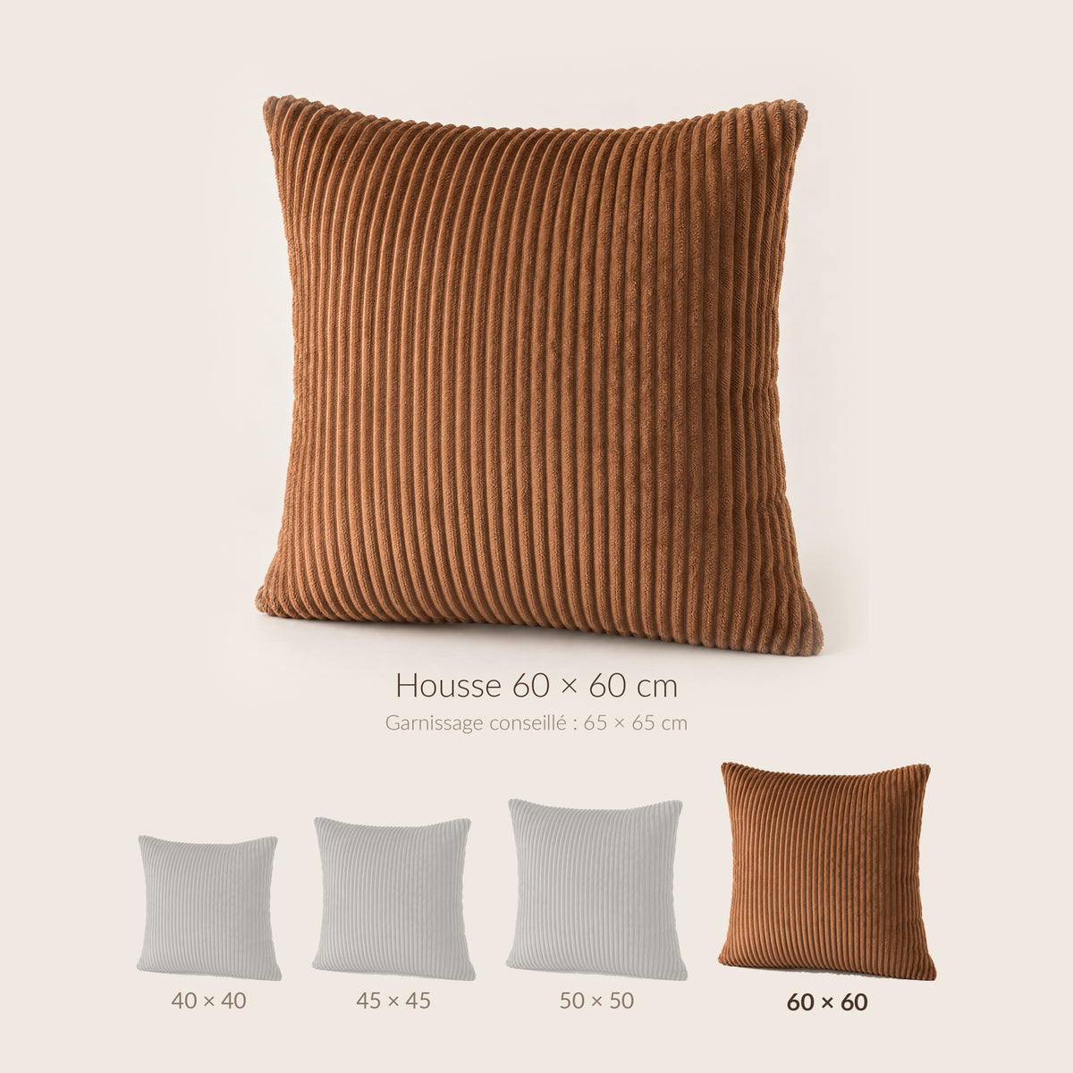 CANNELE — dimensions : housse 60 × 60 cm, garnissage conseillé 65 × 65 cm